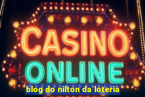 blog do nilton da loteria